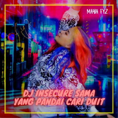 DJ Insecure Sama Yang Pandai Cari Duit | Boomplay Music