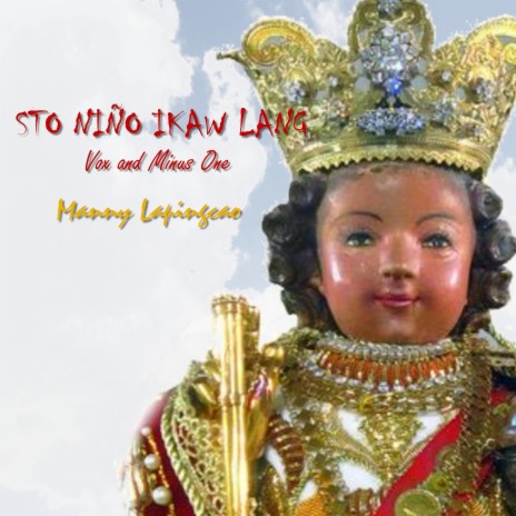 Sto Niño Ikaw Lang Minus One | Boomplay Music