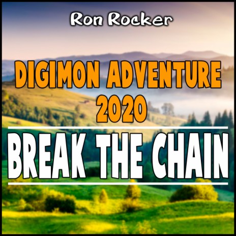 Digimon Adventure 2020 - Break the Chain | Boomplay Music