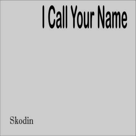 I Call Your Name