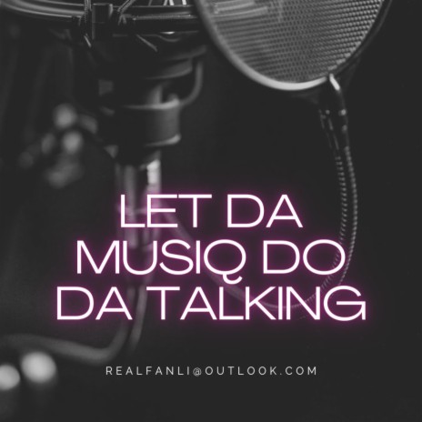 Let Da Musiq do da talking | Boomplay Music