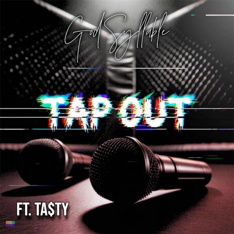 TAP OUT (Radio Edit) ft. Ta$ty | Boomplay Music