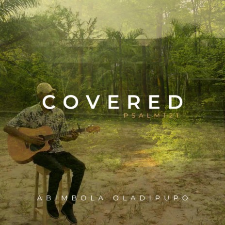 Covered (Psalm 121) | Boomplay Music