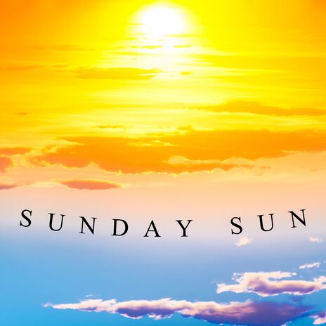 Sunday Sun | Boomplay Music