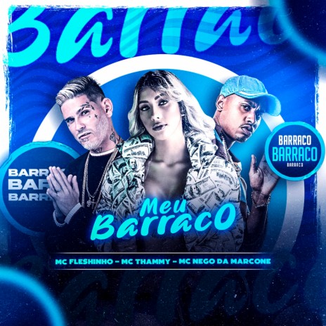 Meu Barraco ft. Mc thammy & Mc nego da marcone | Boomplay Music