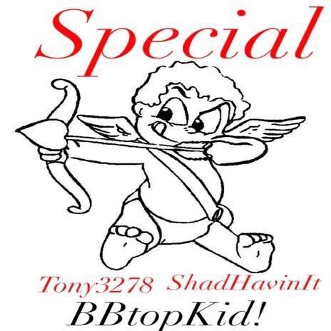 Special ft. Tony3278 & ShadHavinit | Boomplay Music