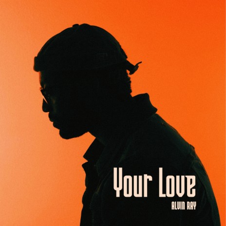 Your Love | Boomplay Music