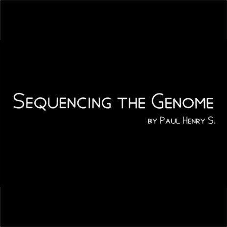 Sequencing the Genome | Boomplay Music
