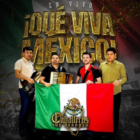 Que Viva México (En Vivo) | Boomplay Music