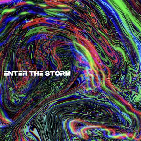 ENTER THE STORM | Boomplay Music