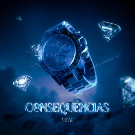 Consequências ft. Vidal | Boomplay Music