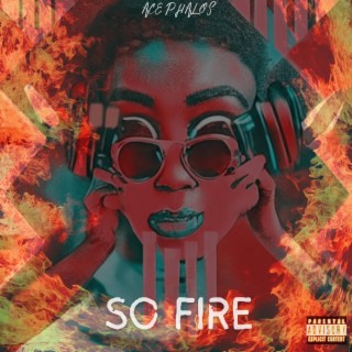 So Fire lyrics | Boomplay Music