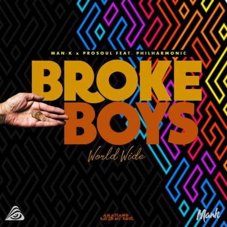 Broke Boys Worldwide ft. ProSoul Da Deejay & Philharmonic | Boomplay Music