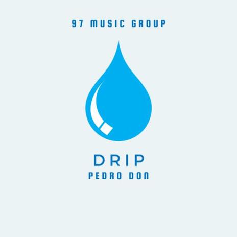 Drip | Boomplay Music