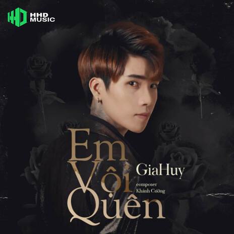 Em Vội Quên Những Tháng Năm Speedup Remix - Em Vội Quên Remix ft. HHD | Boomplay Music