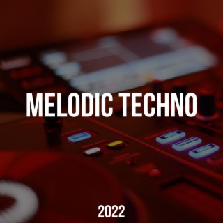 melodic techno 2022