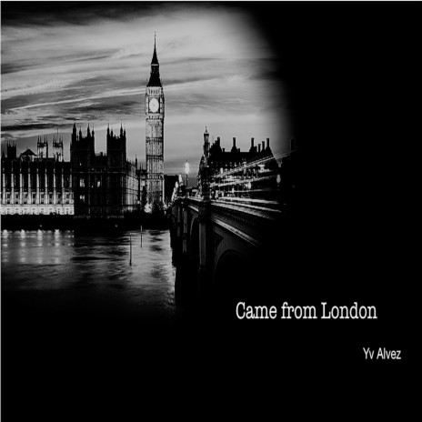 Came From London | Boomplay Music
