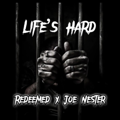 Life's Hard ft. REDEEMED | Boomplay Music