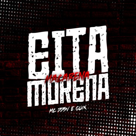 Eita Morena Macarena ft. Quik Produção | Boomplay Music