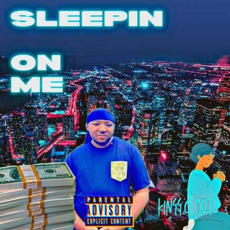 Sleepin On Me | Boomplay Music