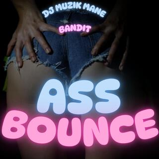 Ass Bounce (Dj Muzik Mane Remix)