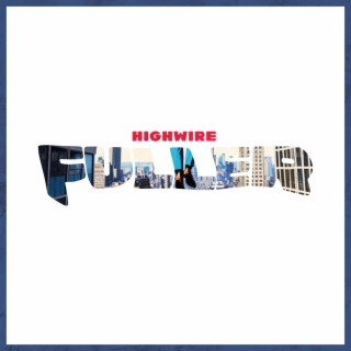 HIGHWIRE lyrics | Boomplay Music