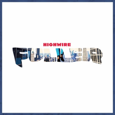 HIGHWIRE | Boomplay Music