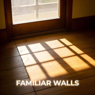 Familiar Walls