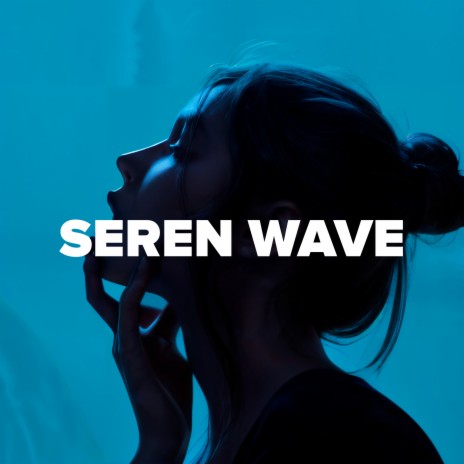 Seren Wave | Boomplay Music