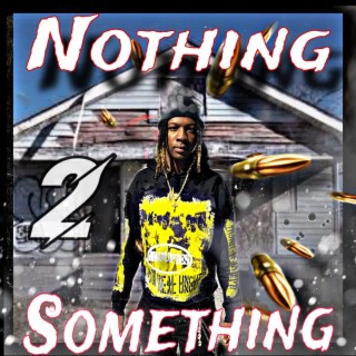 Nothing 2 Something