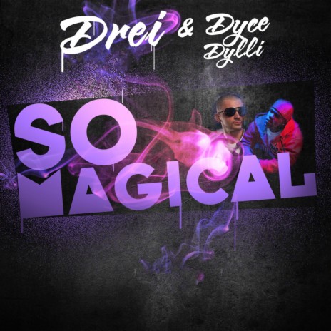 So Magical ft. Dyce Dylli