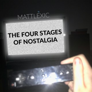 The Four Stages of Nostalgia