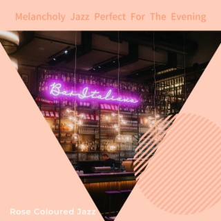 Melancholy Jazz Perfect for the Evening