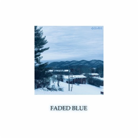 FADED BLUE | Boomplay Music