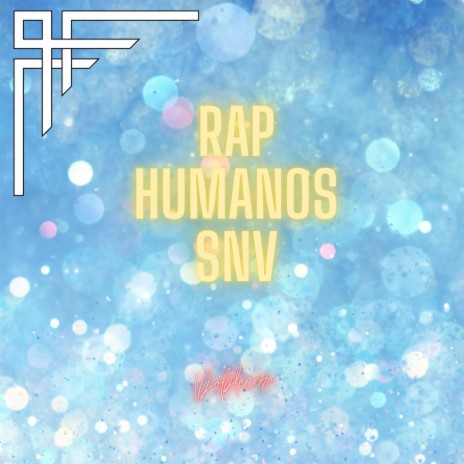 Rap Humanos Snv | Boomplay Music