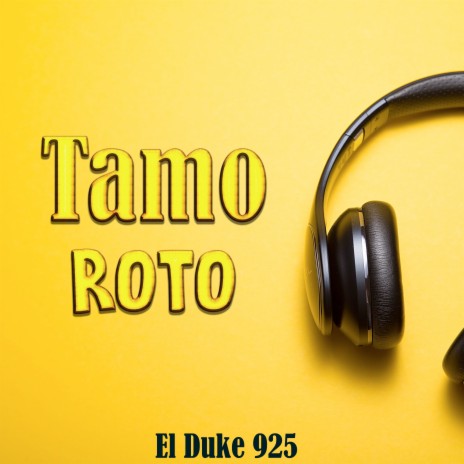 Tamo Roto | Boomplay Music