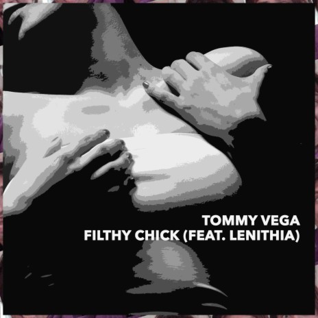 Filthy Chick ft. Lenithia | Boomplay Music