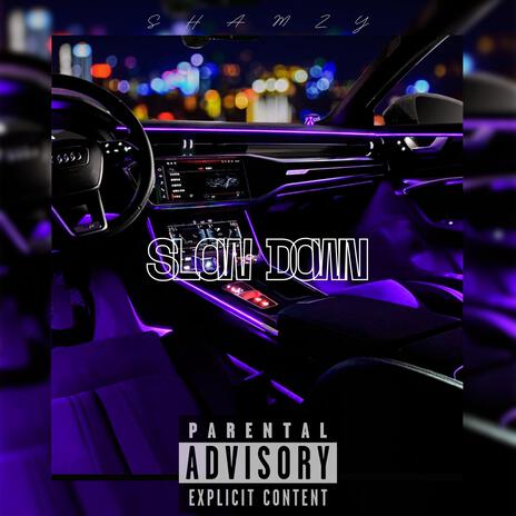 Slow Down | Boomplay Music