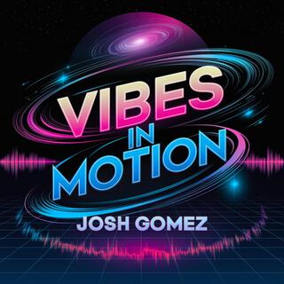 Vibes In Motion