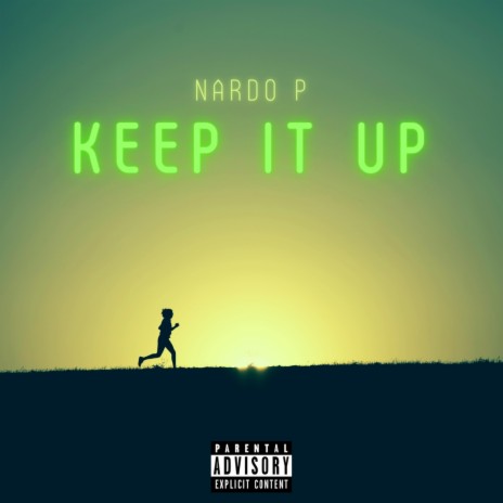 Keep it up | Boomplay Music