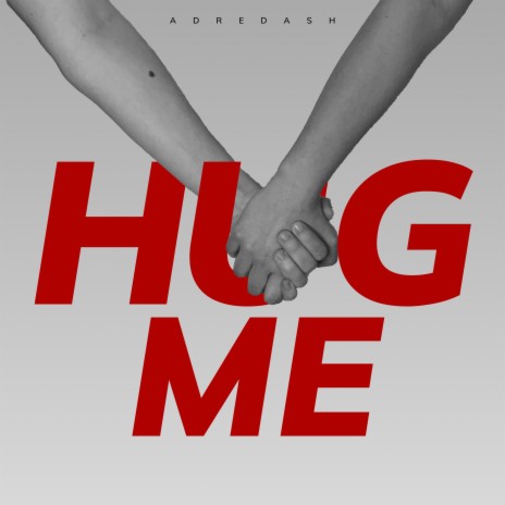 Hug Me | Boomplay Music