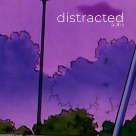 distracted | Boomplay Music