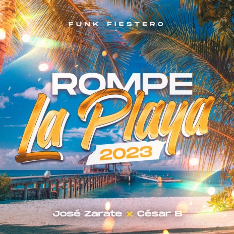 Rompe La Playa ft. DJ Cesar B