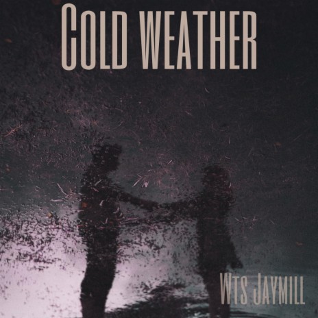 Cold Weather | Boomplay Music