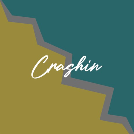 Crashin | Boomplay Music