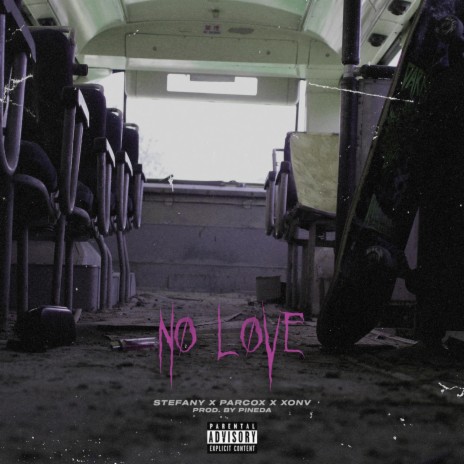 No Love ft. Stefany, Parcox & XONv | Boomplay Music