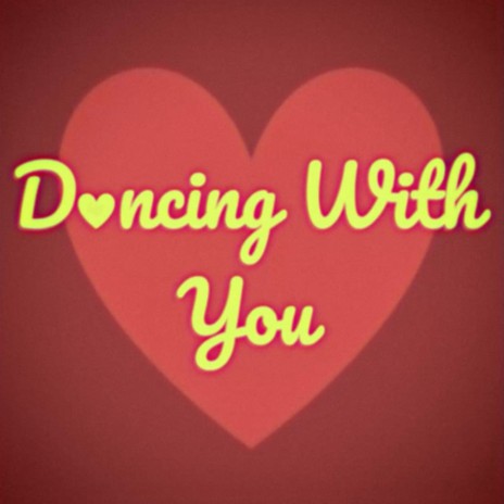 dancing with you | Boomplay Music