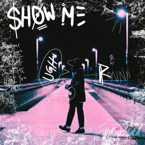 SHOW ME | Boomplay Music