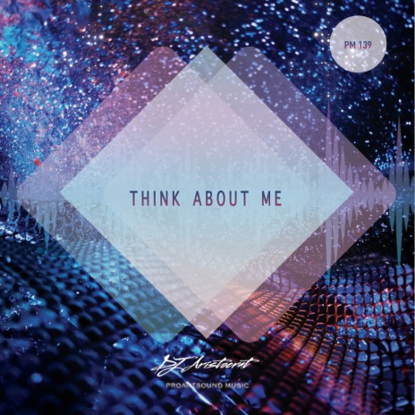 Think About Me (Original Mix) | Boomplay Music