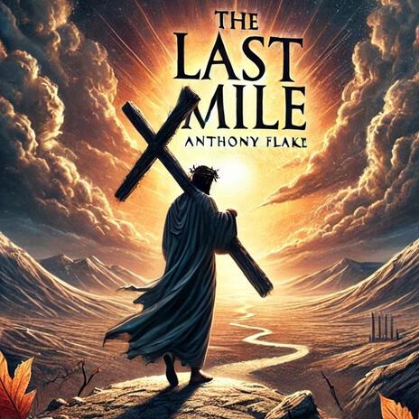 The Last Mile | Boomplay Music